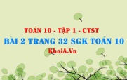 Bài 2 trang 32 SGK Toán 10 tập 1 Chân trời sáng tạo